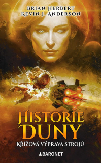 Historie Duny 2: Křížová výprava strojů [Herbert Brian, Anderson Kevin J.]