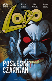 Lobo: Poslední Czarnian (nové vydanie)[Grant Alan]
