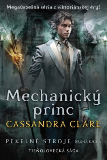 Pekelné stroje 2 - Mechanický princ [Clare Cassandra]