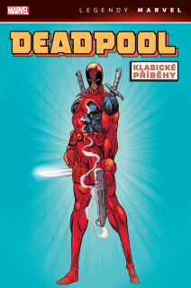 Legendy Marvel: Deadpool -  Klasické příběhy [kolektív autorov]