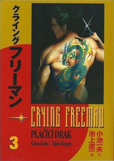 Crying Freeman: Plačící drak 3 [Koike Kazuo]