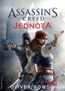 Assassin's Creed 7 : Jednota [Bowden Oliver]
