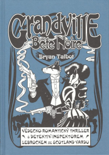 Grandville 3: Bete Noire [Talbot Bryan]