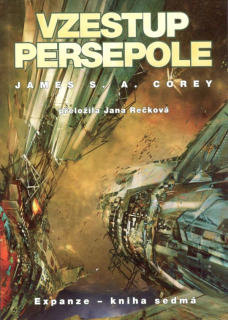 Expanze 7: Vzestup Persepole [Corey James S. A.]