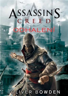 Assassin's Creed 4 : Odhalení [Bowden Oliver]